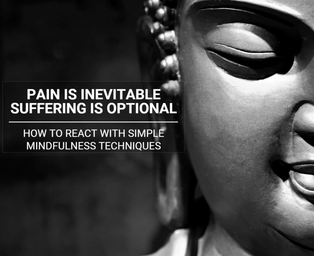 pain-is-inevitable-suffering-is-optional-how-to-react-with-simple